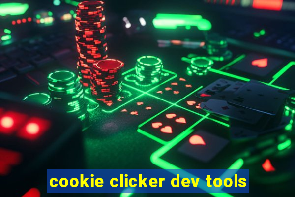 cookie clicker dev tools